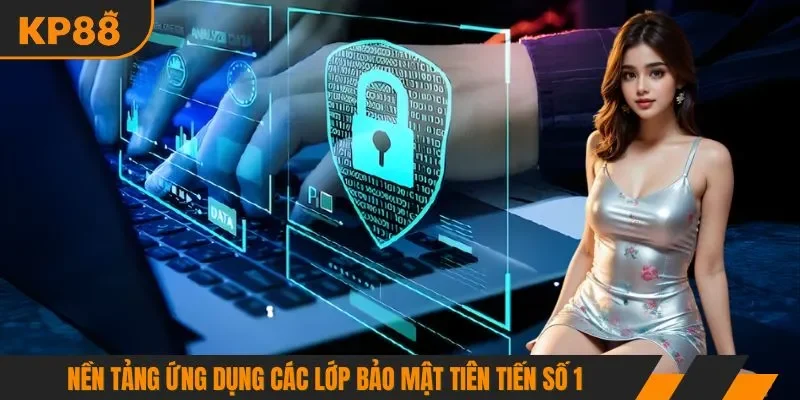 Nền tảng ứng dụng các lớp bảo mật tiên tiến số 1