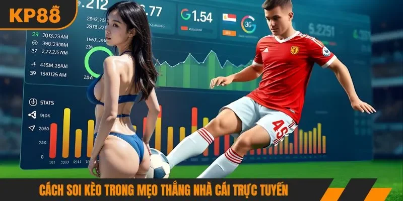 Cách soi kèo trong mẹo thắng nhà cái trực tuyến