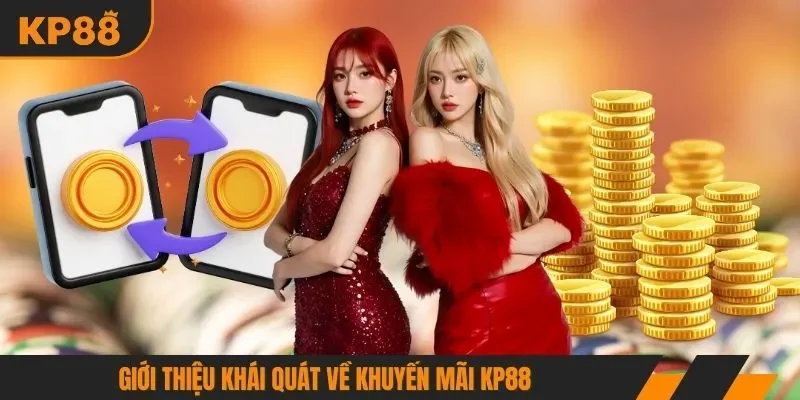 Giới thiệu khái quát về khuyến mãi KP88